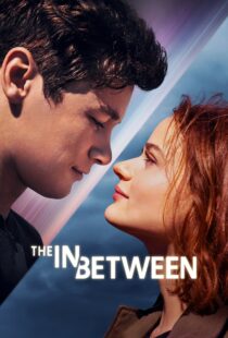 دانلود فیلم The In Between 2022115723-551470666