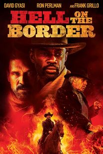 دانلود فیلم Hell on the Border 201932188-1988600529