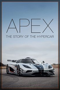 دانلود مستند Apex: The Story of the Hypercar 2016254104-1178084768