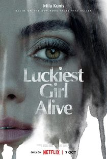 دانلود فیلم Luckiest Girl Alive 2022270910-2015277241