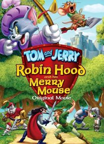 دانلود انیمیشن Tom and Jerry: Robin Hood and His Merry Mouse 2012274095-1373612597