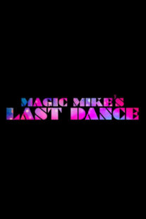 دانلود فیلم Magic Mike’s Last Dance 2023323305-578708512