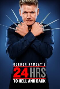 دانلود سریال Gordon Ramsay’s 24 Hours to Hell and Back324973-1271593301