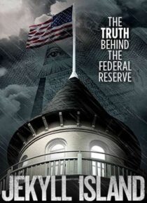 دانلود فیلم Jekyll Island, the Truth Behind the Federal Reserve 2013323378-456015319