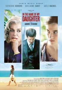 دانلود فیلم In the Name of My Daughter 2014331695-1886066300