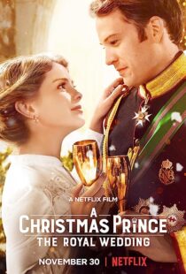 دانلود فیلم A Christmas Prince: The Royal Wedding 2018362895-804242357