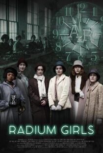 دانلود فیلم Radium Girls 2018366890-1744840349