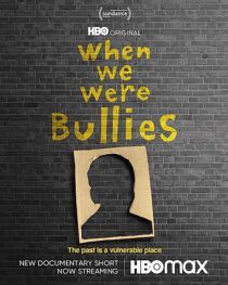 دانلود فیلم When We Were Bullies 2021366435-1544855222