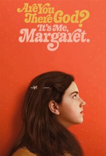 دانلود فیلم Are You There God? It’s Me, Margaret. 2023352696-1978494576