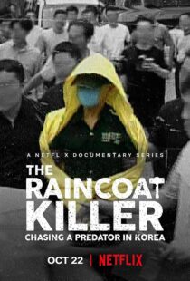 دانلود مستند The Raincoat Killer: Chasing a Predator in Korea370445-1489089421