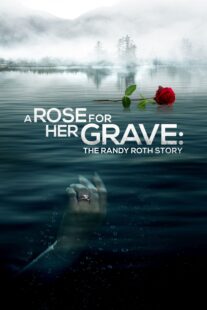 دانلود فیلم A Rose for Her Grave: The Randy Roth Story 2023369110-1698873876