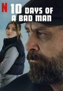 دانلود فیلم 10Days of a Bad Man 2023373166-2123427001