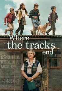 دانلود فیلم Where the Tracks End (El Último Vagón) 2023370616-1867264019