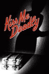 دانلود فیلم Kiss Me Deadly 1955374304-1657813655