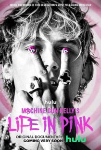 دانلود فیلم Machine Gun Kelly’s Life in Pink 2022374235-1824660087