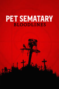 دانلود فیلم Pet Sematary: Bloodlines 2023378116-1886545072