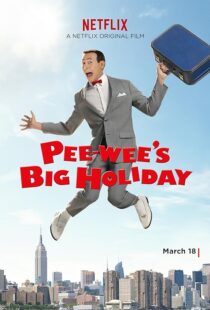 دانلود فیلم Pee-wee’s Big Holiday 2016381177-881671896