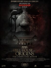 دانلود فیلم Hell House LLC Origins: The Carmichael Manor 2023380568-1222235690