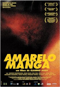 دانلود فیلم Amarelo Manga 2002381599-1708543764