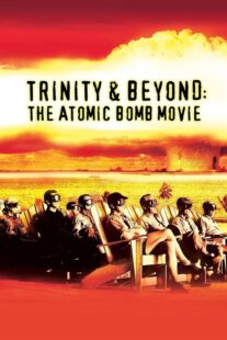 دانلود مستند Trinity and Beyond: The Atomic Bomb Movie 1995381200-671178322