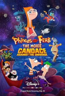 دانلود انیمیشن Phineas and Ferb the Movie: Candace Against the Universe 2020383601-998825767