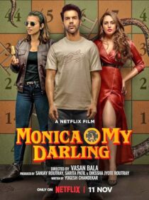 دانلود فیلم هندی Monica, O My Darling 2022383553-16810385