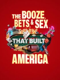 دانلود سریال The Booze, Bets and Sex That Built America384365-1145123973