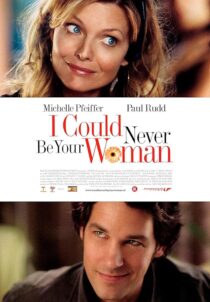 دانلود فیلم I Could Never Be Your Woman 2007386118-666347125