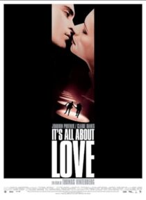 دانلود فیلم It’s All About Love 2003387412-1101114351