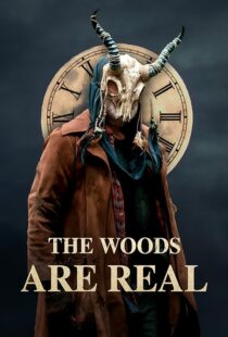 دانلود فیلم The Woods Are Real 2024394075-258637253