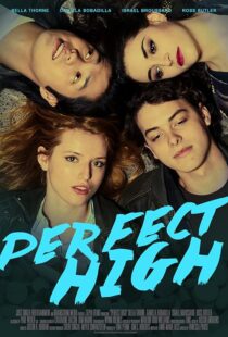 دانلود فیلم Perfect High 2015394298-1935380047