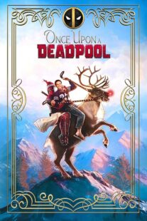 دانلود فیلم Once Upon a Deadpool 2018394228-848954427