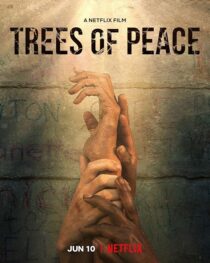 دانلود فیلم Trees of Peace 2021395630-1060171047