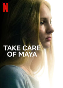 دانلود فیلم Take Care of Maya 2023397472-102562535