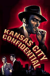 دانلود فیلم Kansas City Confidential 1952403039-187826901