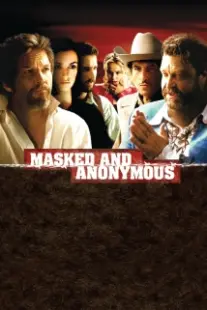 دانلود فیلم Masked and Anonymous 2003402679-991658389