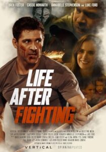 دانلود فیلم Life After Fighting 2024401707-1719617549