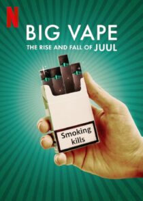 دانلود سریال Big Vape: The Rise and Fall of Juul402078-869609444