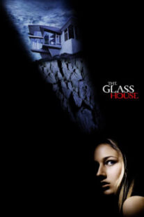 دانلود فیلم The Glass House 2001403222-759594605