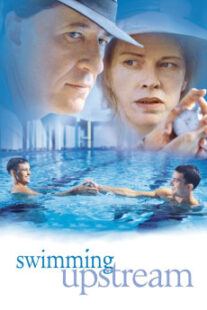 دانلود فیلم Swimming Upstream 2003400595-1093036601