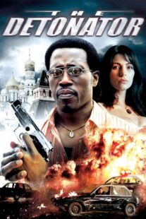 دانلود فیلم The Detonator 2006401802-979405272