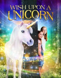 دانلود فیلم Wish Upon a Unicorn 2020407232-888743464