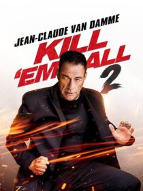 دانلود فیلم Kill Em All 2 2024410556-984296505