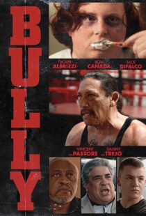 دانلود فیلم Bully 2018410119-1163051806