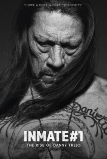 دانلود مستند Inmate #1: The Rise of Danny Trejo 2019408986-812019471