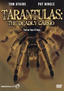 دانلود فیلم Tarantulas: The Deadly Cargo 1977409407-1406054454