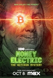 دانلود مستند Money Electric: The Bitcoin Mystery 2024411592-1270904036