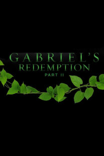 دانلود فیلم Gabriel’s Redemption: Part Two 2023414716-1601228572