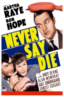 دانلود فیلم Never Say Die 1939416060-2054974090