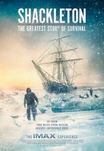 دانلود مستند Shackleton: The Greatest Story of Survival 2023416097-2118380674